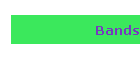 Bands